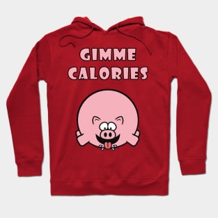 Gimme Calories Hoodie